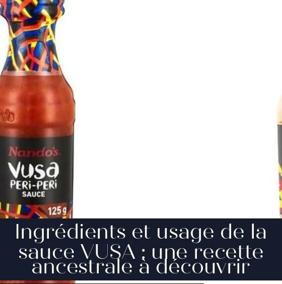 Ingrédients et usage de la sauce VUSA : une recette ancestrale à découvrir