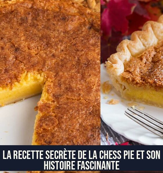 La recette secrète de la chess pie et son histoire fascinante