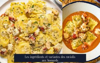 Les ingrédients et variantes des raviolis aux homards