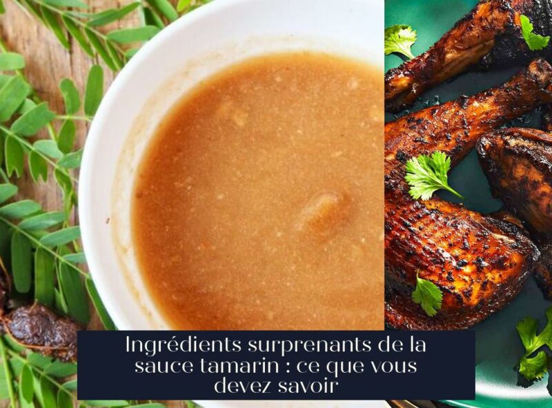 Ingrédients surprenants de la sauce tamarin : ce que vous devez savoir