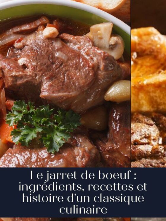 Le jarret de boeuf : ingrédients, recettes et histoire d'un classique culinaire