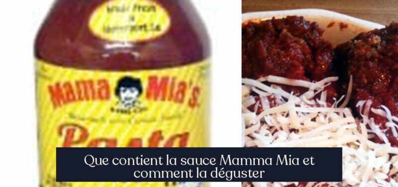 Que contient la sauce Mamma Mia et comment la déguster