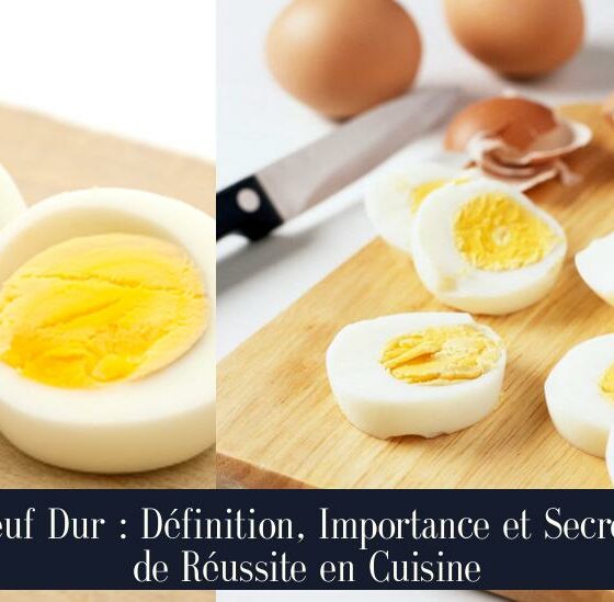 Oeuf Dur : Définition, Importance et Secrets de Réussite en Cuisine