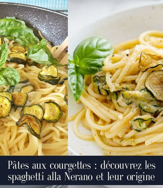 Pâtes aux courgettes : découvrez les spaghetti alla Nerano et leur origine