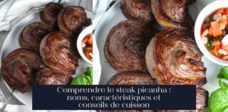 Comprendre le steak picanha : noms, caractéristiques et conseils de cuisson