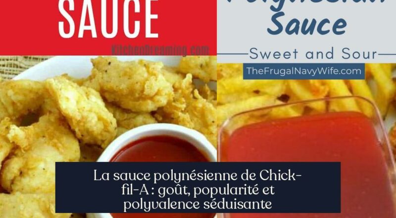 La sauce polynésienne de Chick-fil-A : goût, popularité et polyvalence séduisante