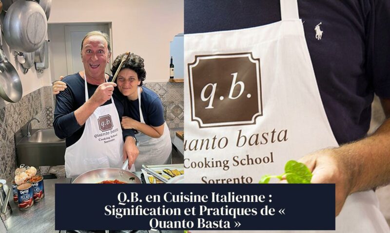 Q.B. en Cuisine Italienne : Signification et Pratiques de « Quanto Basta »