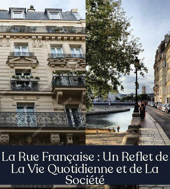 La Rue Française : Un Reflet de La Vie Quotidienne et de La Société