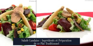Salade Landaise : Ingrédients et Préparation de ce Plat Traditionnel