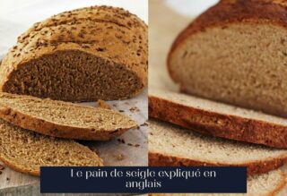 Le pain de seigle expliqué en anglais