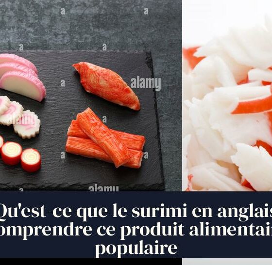 Qu'est-ce que le surimi en anglais Comprendre ce produit alimentaire populaire