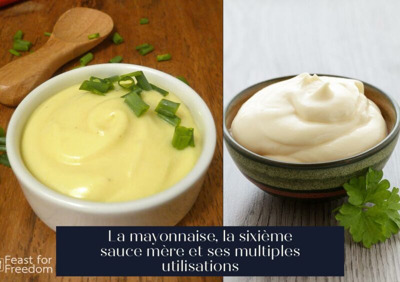 La mayonnaise, la sixième sauce mère et ses multiples utilisations