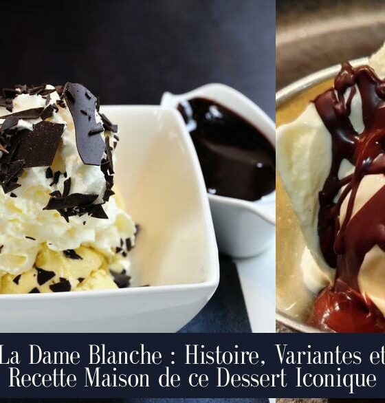 La Dame Blanche : Histoire, Variantes et Recette Maison de ce Dessert Iconique
