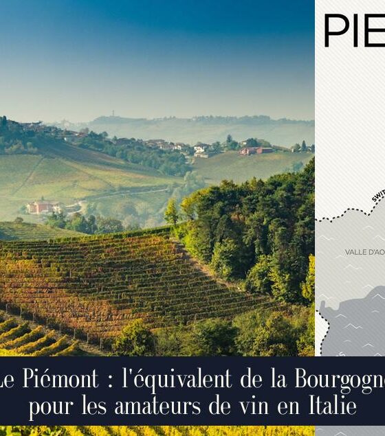 Le Piémont : l'équivalent de la Bourgogne pour les amateurs de vin en Italie