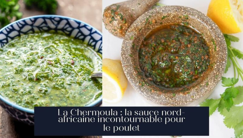La Chermoula : la sauce nord-africaine incontournable pour le poulet