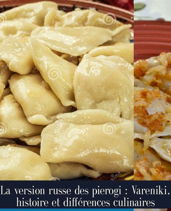 La version russe des pierogi : Vareniki, histoire et différences culinaires