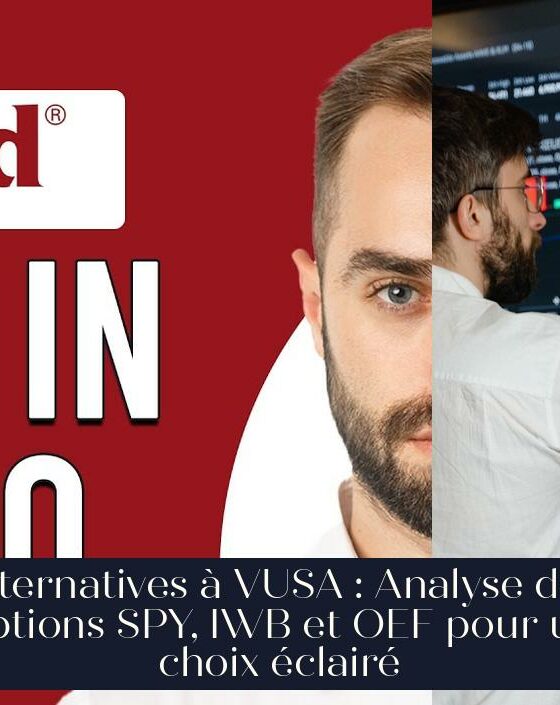 Alternatives à VUSA : Analyse des options SPY, IWB et OEF pour un choix éclairé