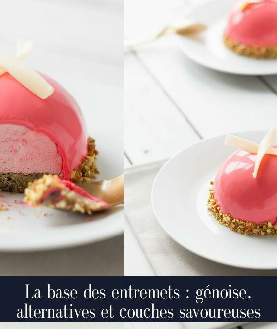 La base des entremets : génoise, alternatives et couches savoureuses