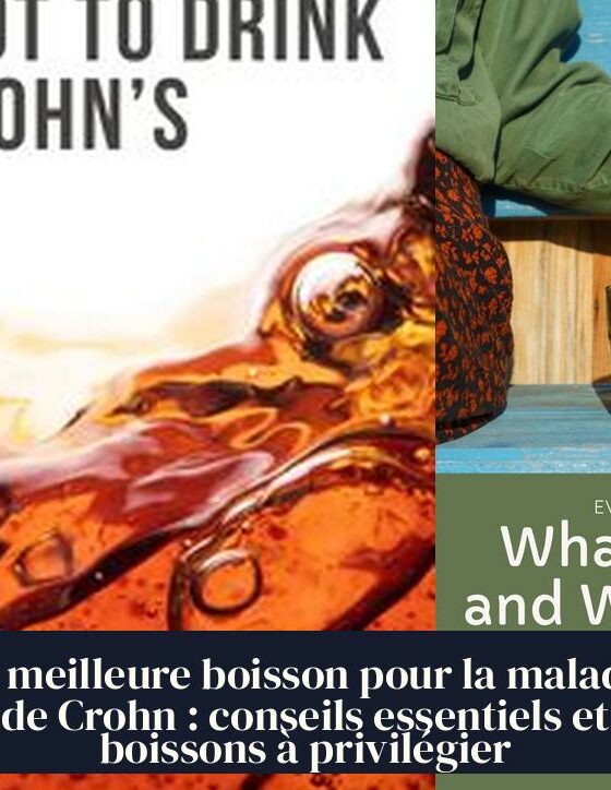 La meilleure boisson pour la maladie de Crohn : conseils essentiels et boissons à privilégier