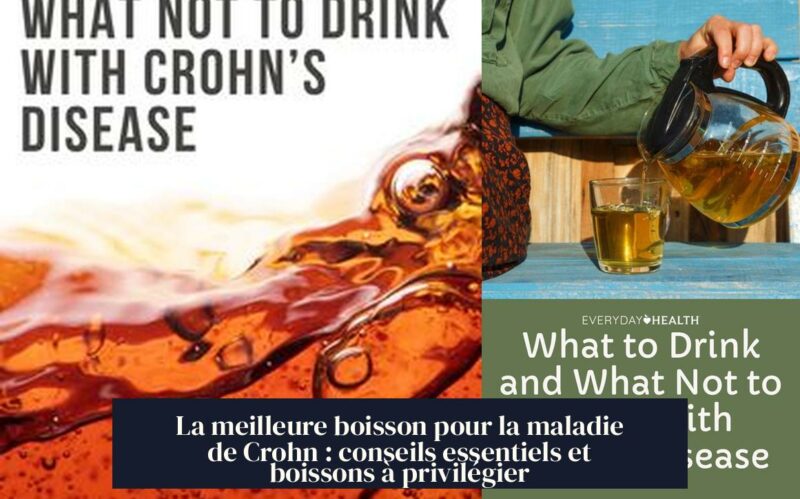 La meilleure boisson pour la maladie de Crohn : conseils essentiels et boissons à privilégier