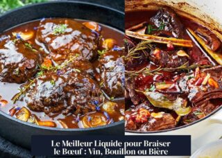 Le Meilleur Liquide pour Braiser le Bœuf : Vin, Bouillon ou Bière