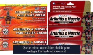 Quelle crème musculaire choisir pour soulager l'arthrite efficacement