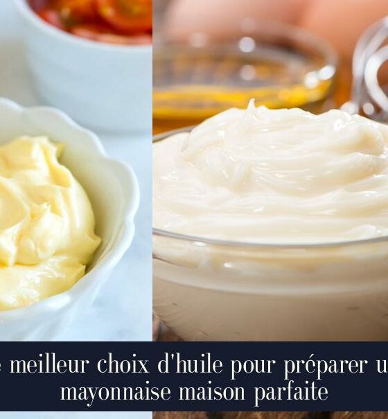 Le meilleur choix d'huile pour préparer une mayonnaise maison parfaite