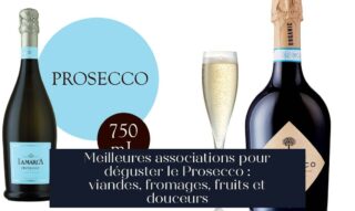 Meilleures associations pour déguster le Prosecco : viandes, fromages, fruits et douceurs
