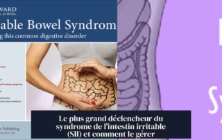 Le plus grand déclencheur du syndrome de l'intestin irritable (SII) et comment le gérer