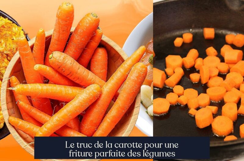 Le truc de la carotte pour une friture parfaite des légumes