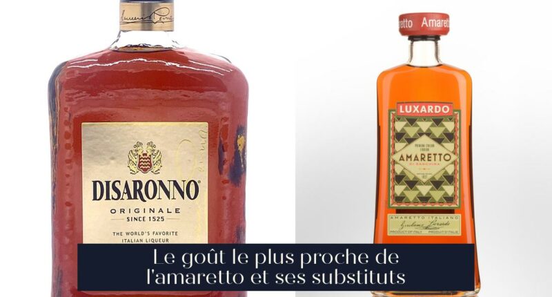 Le goût le plus proche de l'amaretto et ses substituts
