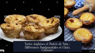 Tartes Anglaises et Pasteis de Nata : Différences Fondamentales et Choix Culinaire