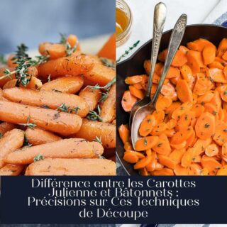 Différence entre les Carottes Julienne et Bâtonnets : Précisions sur Ces Techniques de Découpe