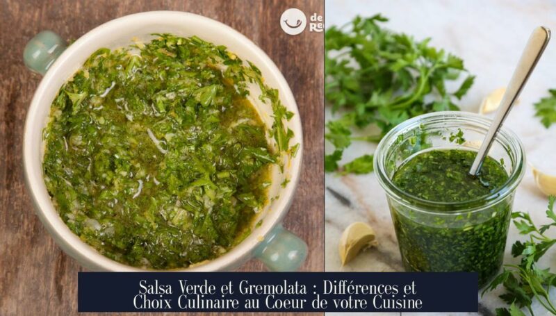 Salsa Verde et Gremolata : Différences et Choix Culinaire au Coeur de votre Cuisine