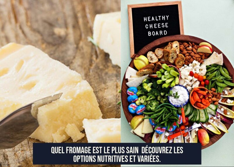 Quel fromage est le plus sain Découvrez les options nutritives et variées.