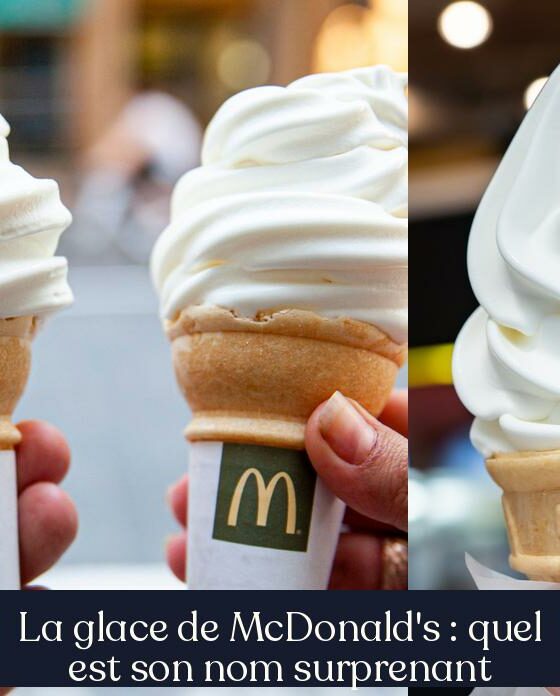 La glace de McDonald's : quel est son nom surprenant