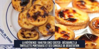 La référence 1846700 chez Costco : Découvrez la Tartelette Portugaise et ses conseils de dégustation