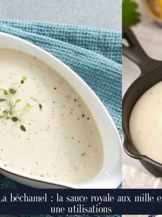 La béchamel : la sauce royale aux mille et une utilisations
