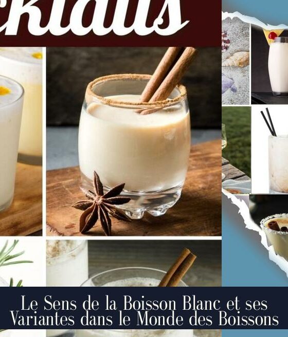 Le Sens de la Boisson Blanc et ses Variantes dans le Monde des Boissons