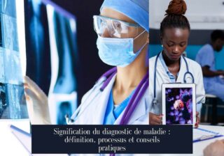 Signification du diagnostic de maladie : définition, processus et conseils pratiques