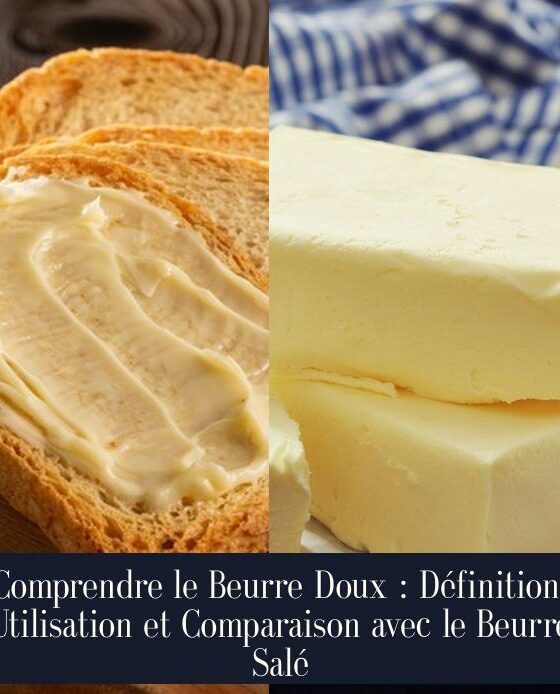 Comprendre le Beurre Doux : Définition, Utilisation et Comparaison avec le Beurre Salé