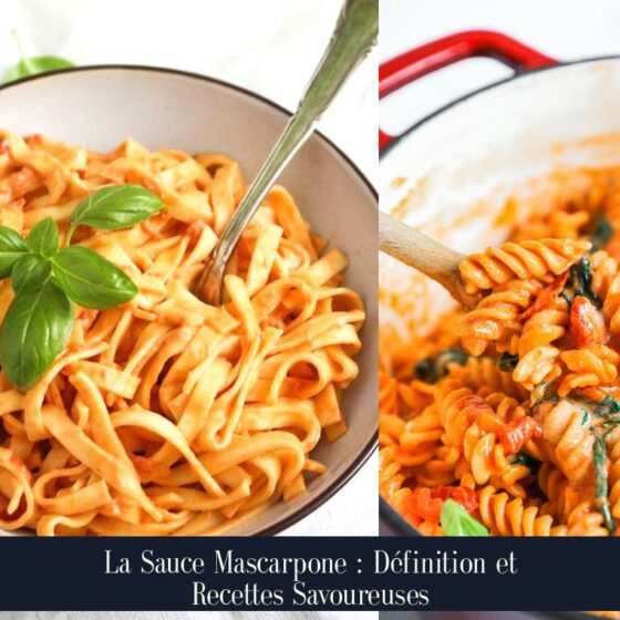 La Sauce Mascarpone : Définition et Recettes Savoureuses
