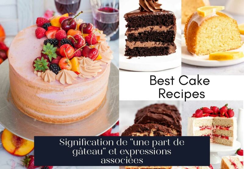 Signification de "une part de gâteau" et expressions associées