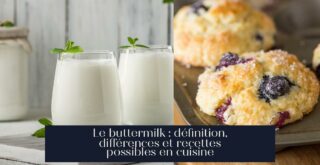 Le buttermilk : définition, différences et recettes possibles en cuisine