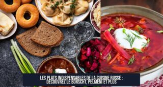Les Plats Indispensables de la Cuisine Russe : Découvrez le Borscht, Pelmeni et Plus