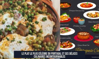 Le plat le plus célèbre du Portugal et ses délices culinaires incontournables