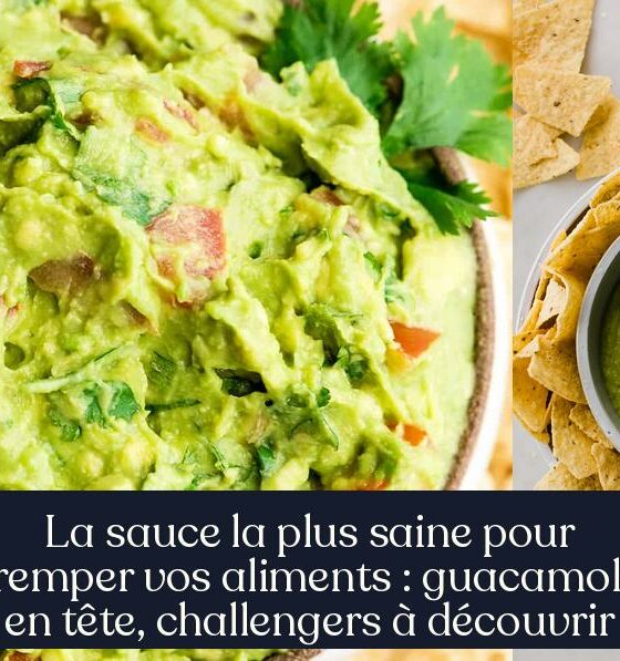 La sauce la plus saine pour tremper vos aliments : guacamole en tête, challengers à découvrir