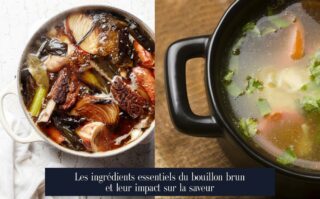 Les ingrédients essentiels du bouillon brun et leur impact sur la saveur