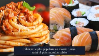 L'aliment le plus populaire au monde : pizza, sushi et plats incontournables