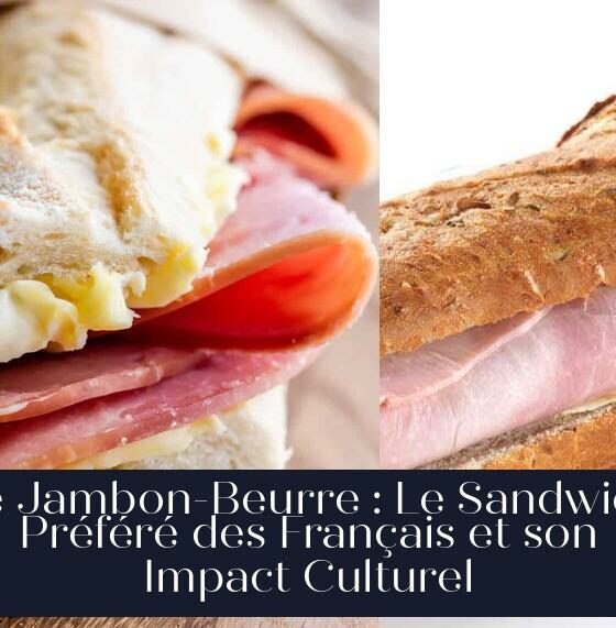 Le Jambon-Beurre : Le Sandwich Préféré des Français et son Impact Culturel